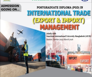 Admission in the PGD in ‘International Trade (Export & Import) Management’, 22nd Batch, jointly with AIUB.